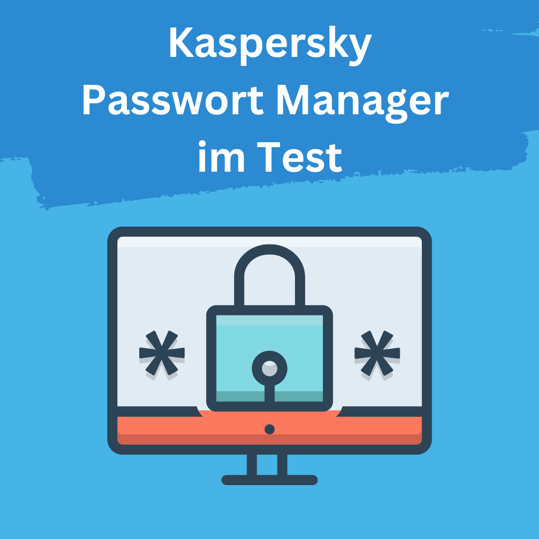 kaspersky passwort manager im test