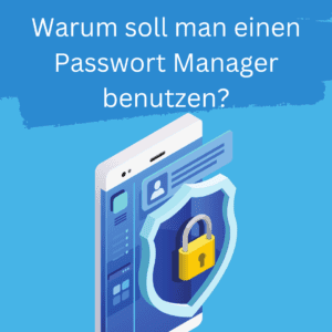 warum passwort manager