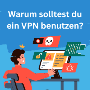 warum solltest du vpn nutzen