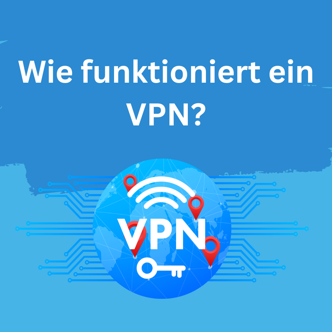 wie funktioniert VPN