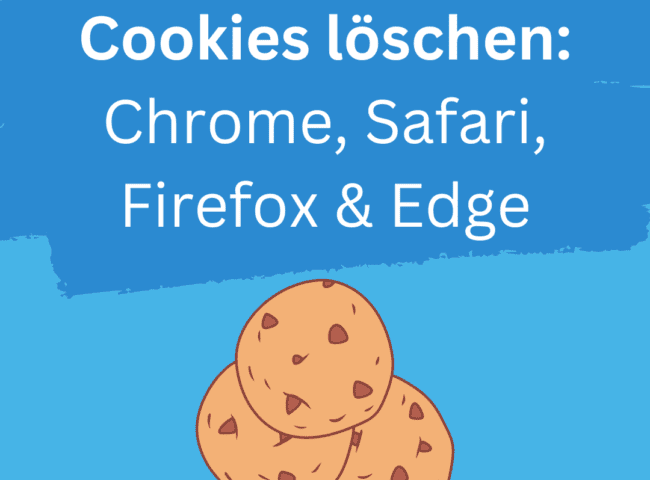 Cookies löschen Chrome Safari Firefox Edge