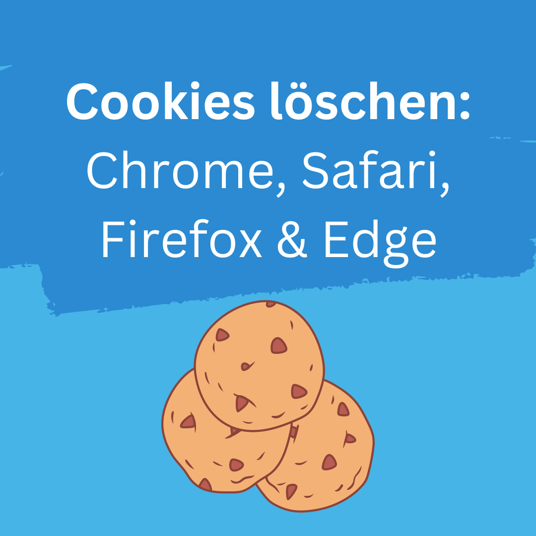 Cookies löschen Chrome Safari Firefox Edge