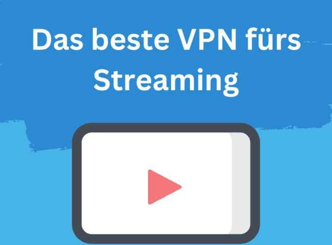 beste vpns für streaming