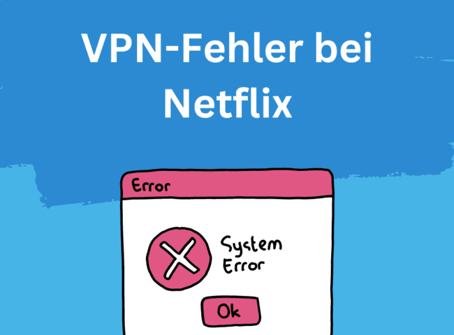 funktioniert Mein VPN nicht mit Netflix